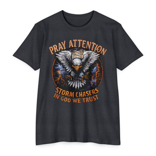 Storm Chaser Graphic T-Shirt, Pray Attention Shirt, Nature Lover Tee, Gift for Adventurers, Weather Enthusiast Apparel